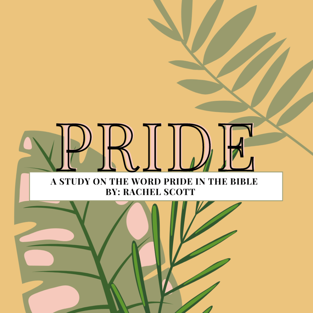 Pride: A Study of Pride In The&nbsp;Bible